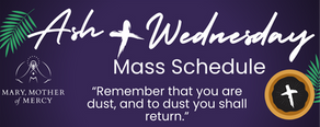 Ash Wednesday, Feb. 18th