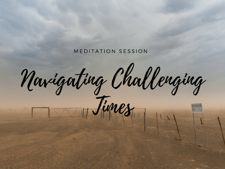 Navigating Challenging Times