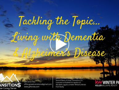 Tackling the Topic...Living with Dementia & Alzheimer’s Disease