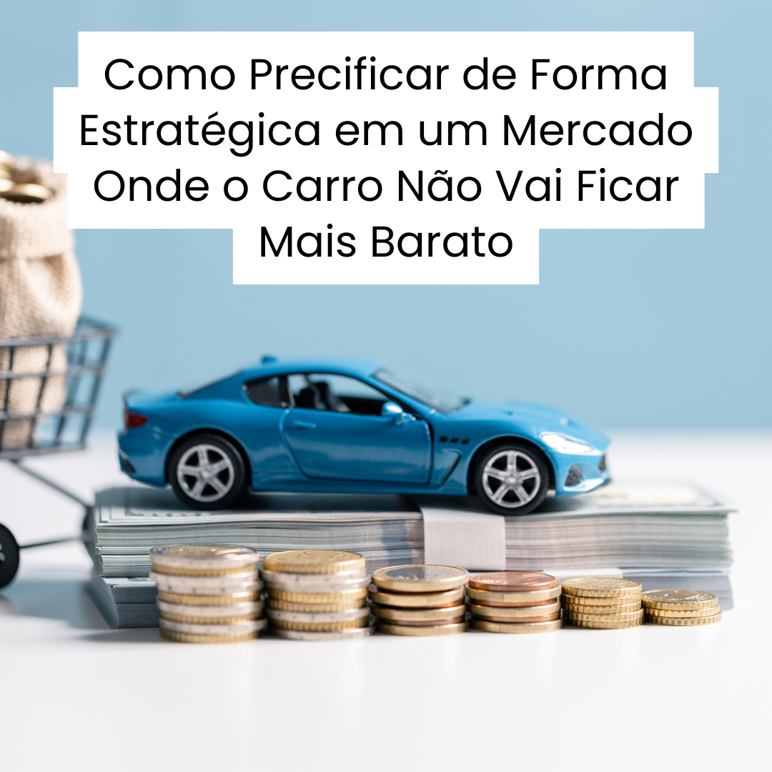 Carro em miniatura azul sobre pilha de dinheiro, simbolizando custo de aquisição, valor residual e precificação