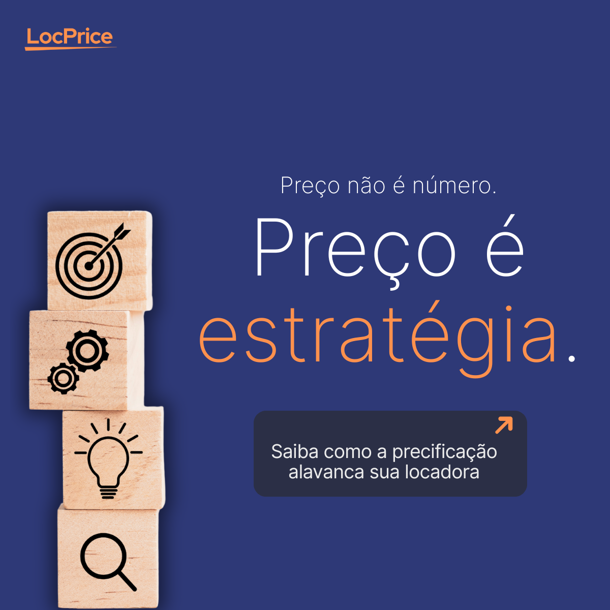 Blocos de madeira com ícones de estratégia, alvo e engrenagem, acompanhados do texto Preço não é número. Preço é estratégia.