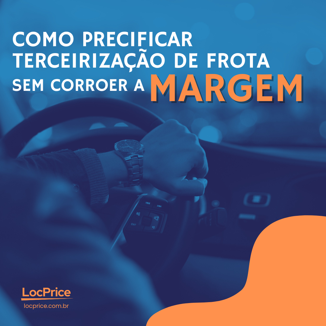 Como precificar contratos de terceirização de frota sem corroer a margem