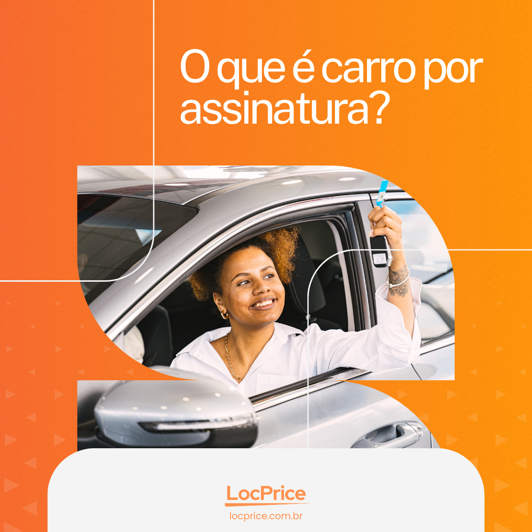Mulher sorridente dentro de um carro prata, segurando a chave do veículo. Texto: O que é carro por assinatura?