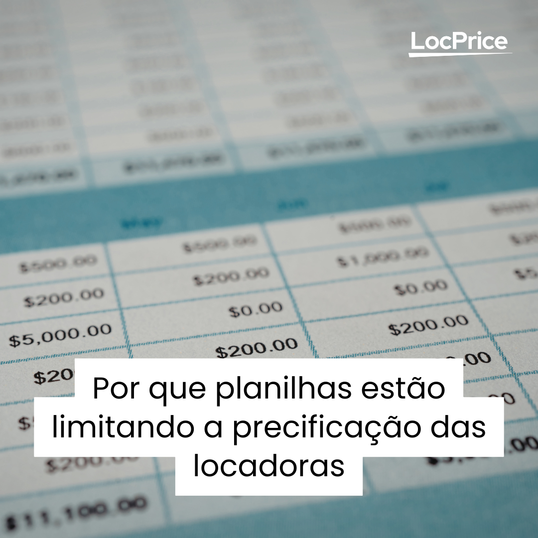 Por que planilhas estão limitando a precificação das locadoras