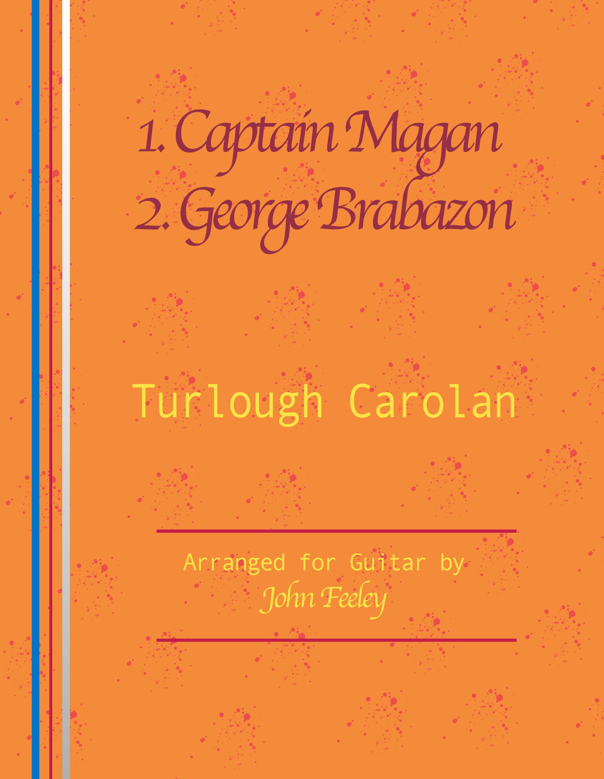 1. Captain Magan; 2.George Brabazon by Turlough Carolan.
