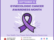September is Gynecologic Cancer Awareness Month: A Reminder to Prioritize Your Health