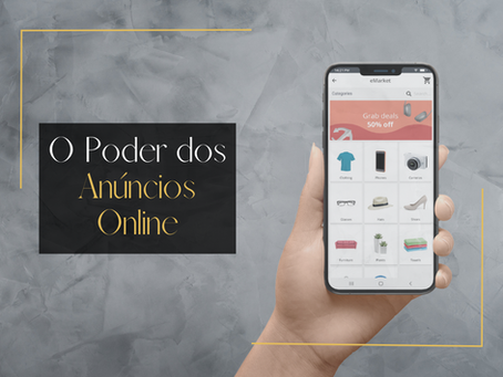 O Poder dos Anúncios Online para Alavancar Seu Negócio