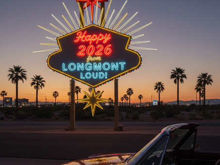 An old-fashioned, Las Vegas-style neon sign that reads: "Happy 2026 from Longmont Loud!"