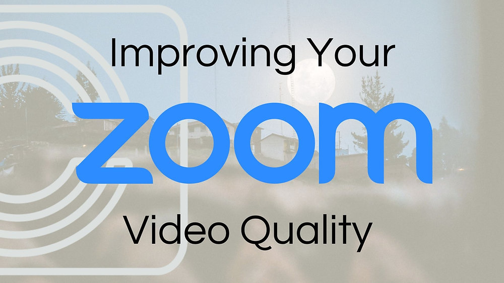 Six Ways To Instantly Improve Video Quality On Zoom
