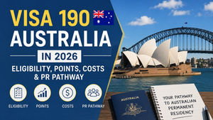 Visa 190 Australia in 2026: Eligibility, Points, Costs & PR Pathway