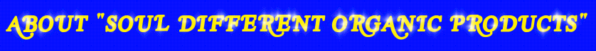 ABOUT SOUL DIFFERENT ORGANIC PRODUCTS COOL LOGO.gif