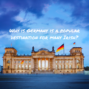 Living and Working in Germany for Irish Professionals: Career Opportunities and Advice