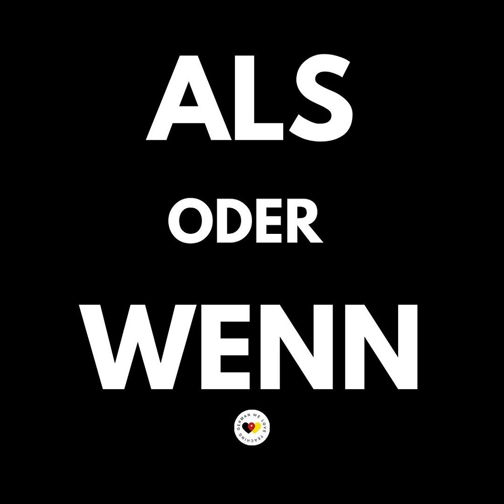 Difference Between Als And Wenn Explained EasilyGermanMind Method
