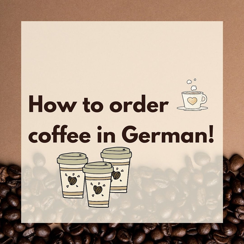How to order a coffee in German