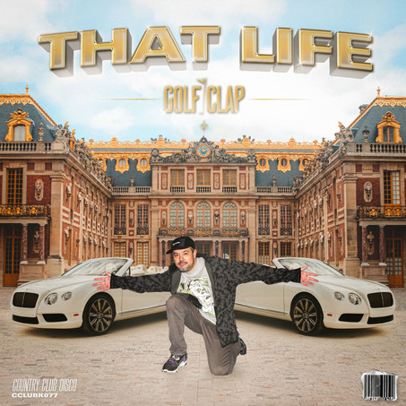 Golf Clap Launch’s Smashing New Single “That Life”