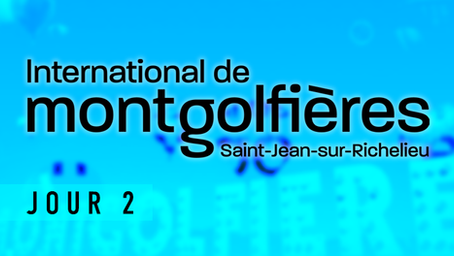 [ Festival ] International Montgolfières - Jour 2