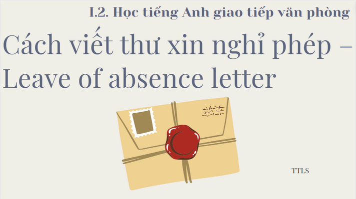 Cách viết thư xin nghỉ phép – Leave of absence letter