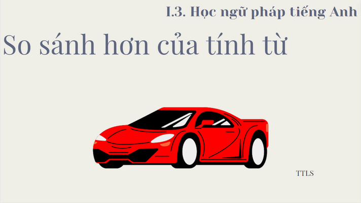 So sánh hơn của tính từ