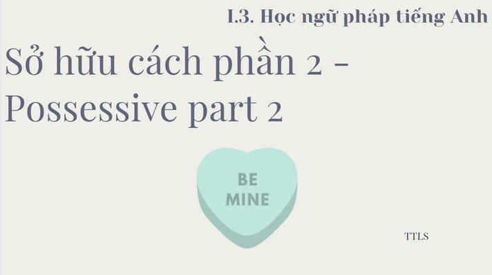 Sở hữu cách phần 2 - Possessive part 2