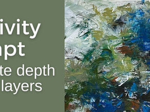 Creativity Prompt: Create Depth with Layers