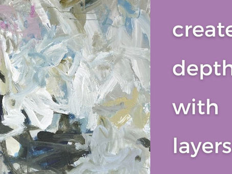 Creativity Prompt: Create Depth with Layers