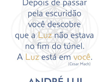 A luz está em você.