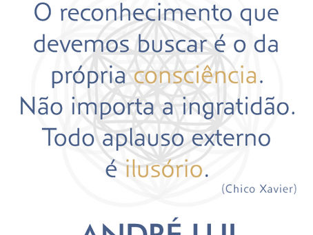 Todo aplauso externo é ilusório.