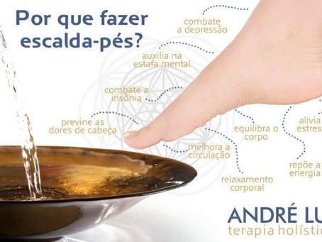 Por que fazer Escalda-Pés?