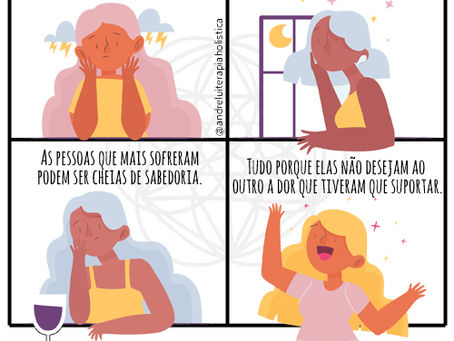 Só não deseje sua dor ao outro.