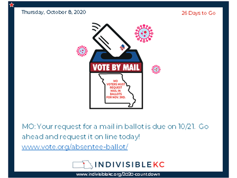 MO: Your request for a mail in ballot is due on 10/21. Go ahead and request it today on line! www.vote.org/absentee-ballot/
