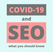 5 Reasons why Businesses should focus more on SEO during Covid19