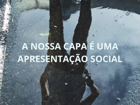 A nossa capa é uma apresentação social!