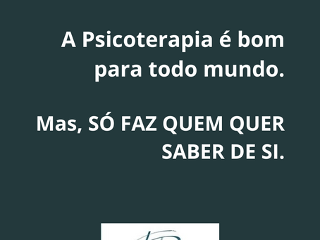 FAZ TERAPIA QUEM QUER SABER DE SI