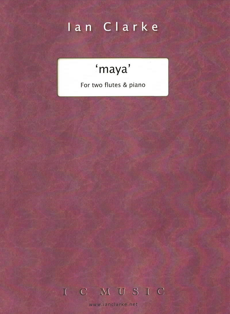 'Maya' for Two Flutes and Piano by Ian Clark