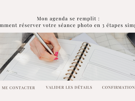 Mon agenda se remplit : comment réserver votre séance photo en 3 étapes simples avec Manon Production