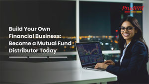 Build Your Own Financial Business: Become a Mutual Fund Distributor Today