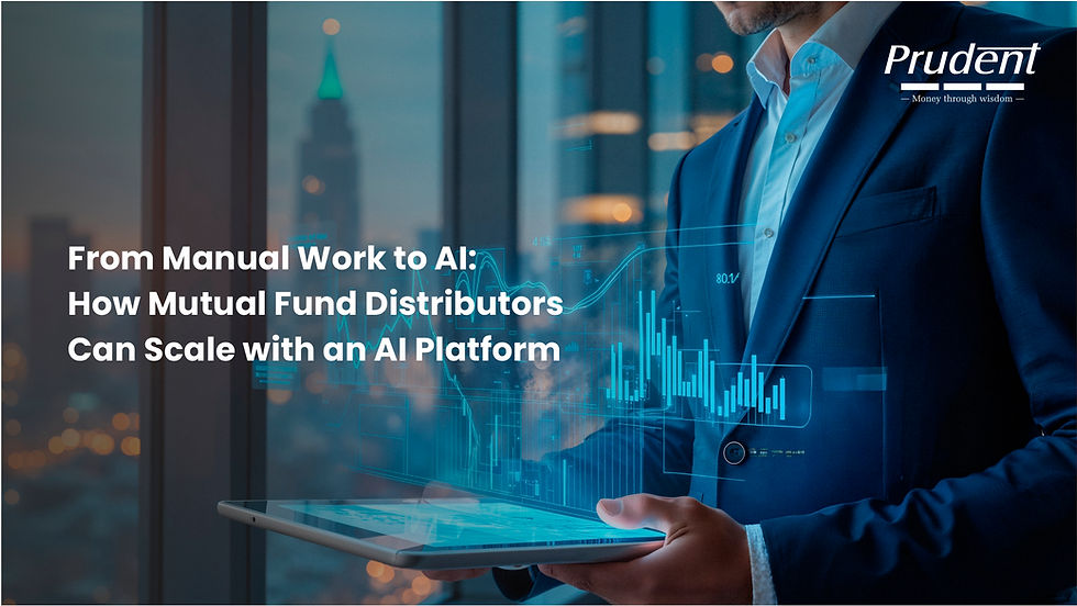 From Manual Work to AI: How Mutual Fund Distributors Can Scale with an AI Platform