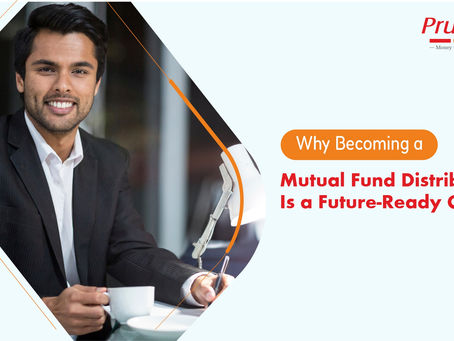 Why Becoming a Mutual Fund Distributor Is a Future-Ready Career