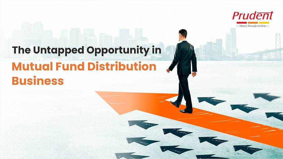 The Untapped Opportunity in Mutual Fund Distribution Business