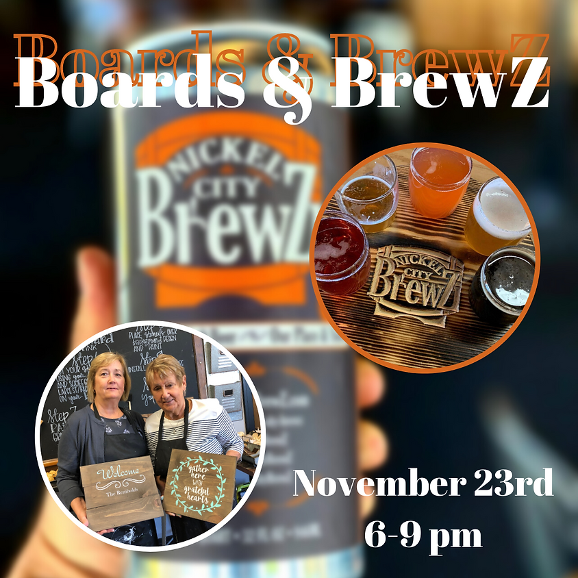 Boards & Nickel City BrewZ- November 23rd 6-9pm