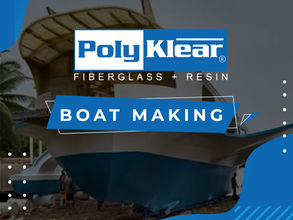 POLYKLEAR FOR BOAT MAKING