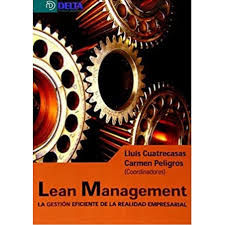LEAN MANAGEMENT LA GESTION EFICIENTE DE LA REALIDAD EMPRESARIAL