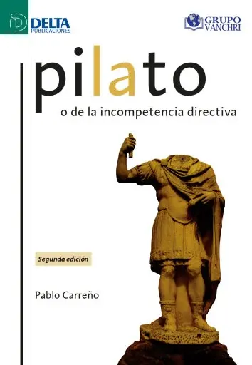 PILATO O DE LA INCOMPETENCIA DIRECTIVA