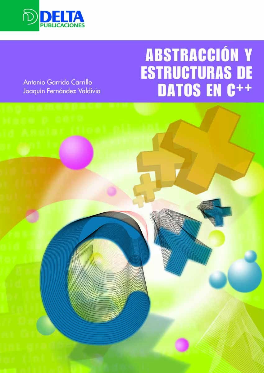 ABSTRACCIÓN Y ESTRUCTURAS DE DATOS EN C++