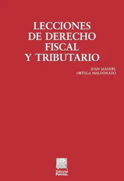 Lecciones de derecho fiscal y tributario