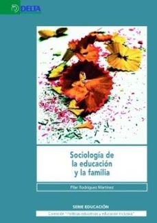 SOCIOLOGÍA DE LA EDUCACIÓN Y LA FAMILIA