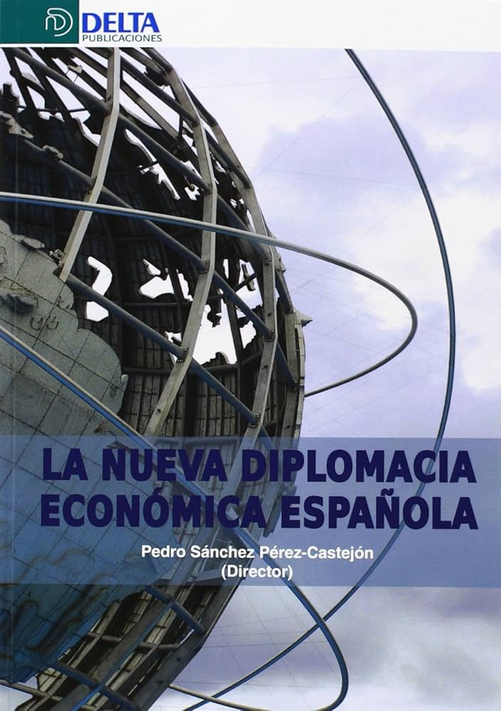 LA NUEVA DIPLOMACIA ECONOMICA ESPAÑOLA