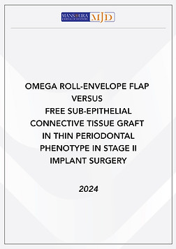 Omega Roll-Envelope Flap versus Free Sub-Epithelial Connective Tissue Graft in Thin Periodontal Phenotype in Stage II Implant Surgery 