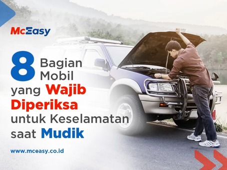 8 Bagian Mobil yang Wajib Diperiksa untuk Keselamatan saat Mudik