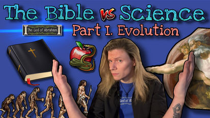 The Bible vs. Science: Part I. Evolution
